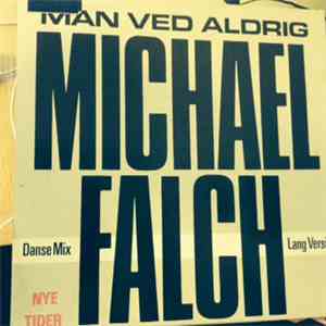 Michael Falch - Man Ved Aldrig