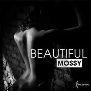 Mossy  - Beautiful