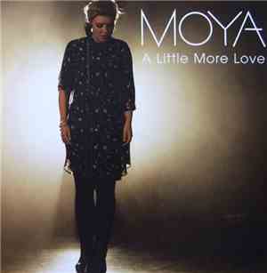 Moya  - A Little More Love