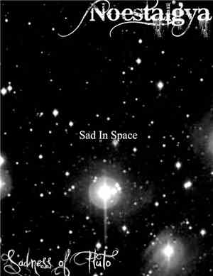 Noestalgya, Sadness Of Pluto - Sad In Space