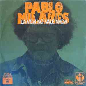 Pablo Milanés - La Vida No Vale Nada