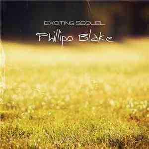 Phillipo Blake - Exciting Sequel