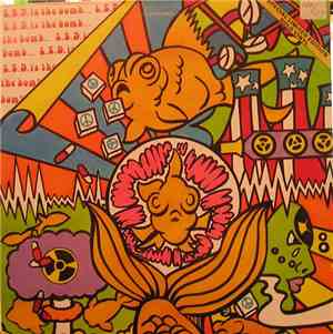 Radioactive Goldfish - L.S.D. Is The Bomb
