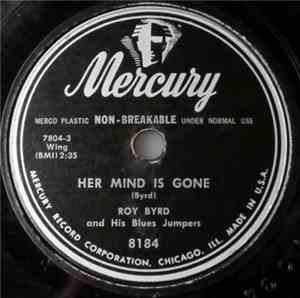 Roy Byrd And His Blues Jumpers - Her Mind Is Gone