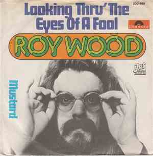 Roy Wood - Looking Thru' The Eyes Of A Fool