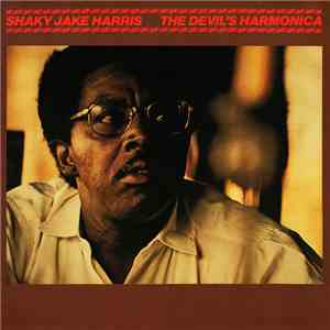 Shaky Jake Harris - The Devil's Harmonica