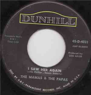 The Mamas & The Papas - I Saw Her Again / Even If I Could