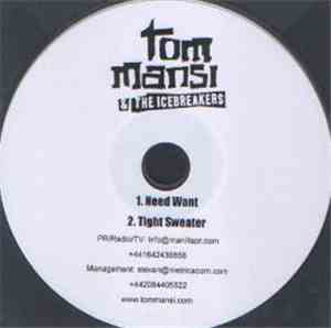 Tom Mansi & The Icebreakers - Need Want / Tight Sweater