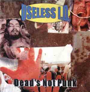 Useless I.D. - Dead's Not Punk