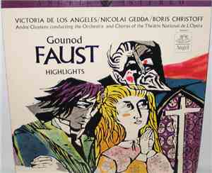 Victoria De Los Angeles / Nicolai Gedda / Boris Christoff / André Cluytens, Orchestra And Chorus Of The Théâtre National De L'Opéra, Gounod - Highlights From Faust