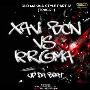 Xavi BCN vs. Kroma  - Makina Old Style Part 12
