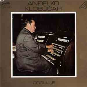 Anđelko Klobučar - Orgulje