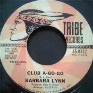 Barbara Lynn - Watch The One (That Brings The Bad News) / Club A-Go-Go