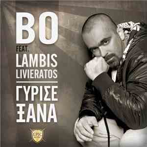 Bo Feat. Lambis Livieratos - Γύρισε Ξανά
