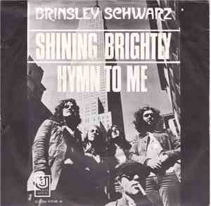 Brinsley Schwarz - Shining Brightly / Hymn To Me