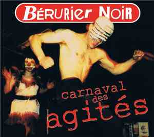 Bérurier Noir - Carnaval Des Agités
