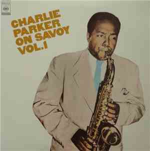 Charlie Parker - Charlie Parker On Savoy Vol.1