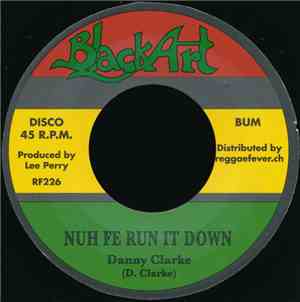 Danny Clarke / Upsetters - Nuh Fe Run It Down