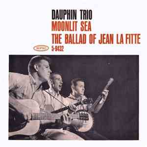 Dauphin Trio - Moonlit Sea / The Ballad Of Jean La Fitte