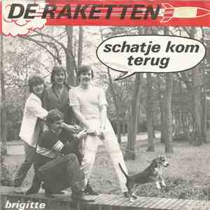 De Raketten - Schatje Kom Terug