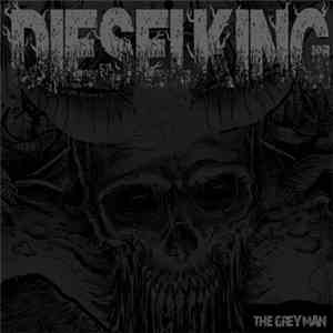 Diesel King - The Grey Man