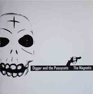Digger & The Pussycats + The Magnetix - Split 10''