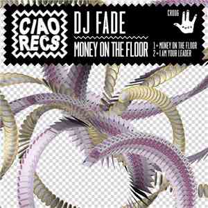 Dj Fade - Money On The Floor