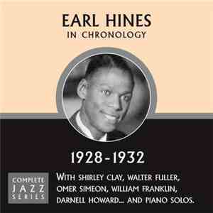 Earl Hines - In Chronology - 1928-1932