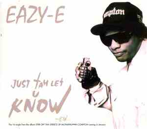 Eazy-E - Just Tah Let U Know