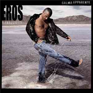 Eros Ramazzotti - Calma Aparente