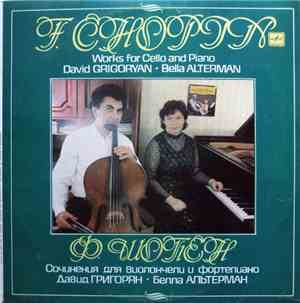 F. Chopin - David Grigoryan, Bella Alterman - Works For Cello And Piano