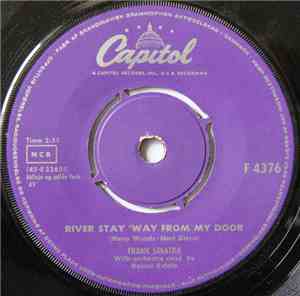 Frank Sinatra - River, Stay 'Way From My Door / It's Over It's Over It's Over