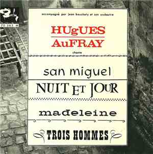 Hugues Aufray - San Miguel / Nuit Et Jour / Madeleine / Trois Hommes