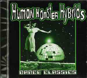 Human Hamster Hybrids - Dance Classics