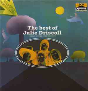 Julie Driscoll, Brian Auger & The Trinity - The Best Of Julie Driscoll, Brian Auger & The Trinity