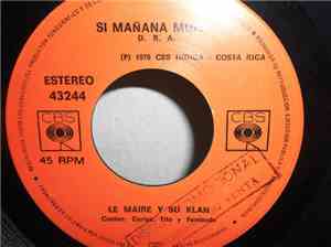 Le Maire Y Su Klan - Mar Y Sol / Si Mañana Muero