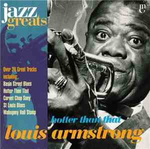 Louis Armstrong - Hotter Than That