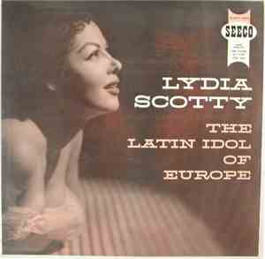 Lydia Scotty - The Latin Idol Of Europa