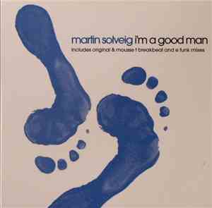 Martin Solveig - I'm A Good Man