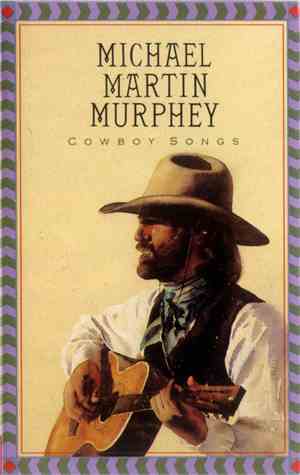 Michael Martin Murphey - Cowboy Songs