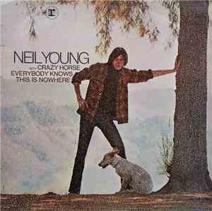 Neil Young With Crazy Horse - Everybody Knows This Is Nowhere