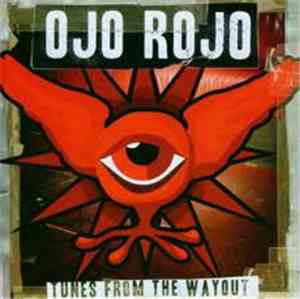 Ojo Rojo - Tunes From The Wayout
