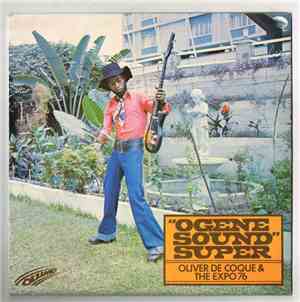 Oliver De Coque & The Expo 76 - Ogene Sound Super