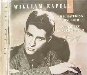 Prokofiev, Khachaturian, Shostakovich, William Kapell - Concerto / Concerto No.3 / 3 Preludes