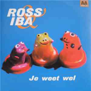 Ross & Iba - Je Weet Wel