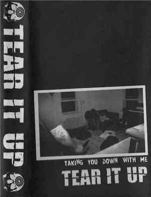 Tear It Up - Taking You Down With Me