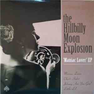 The Hillbilly Moon Explosion - Maniac Lover