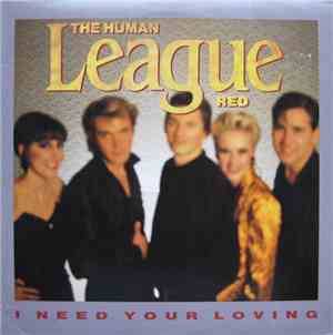 The Human League - I Need Your Loving