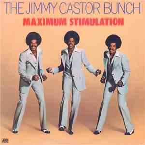 The Jimmy Castor Bunch - Maximum Stimulation
