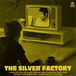 The Silver Factory - If Words Could Kill